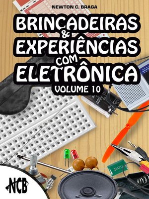 cover image of Brincadeiras e experiências com eletrônica--volume 10